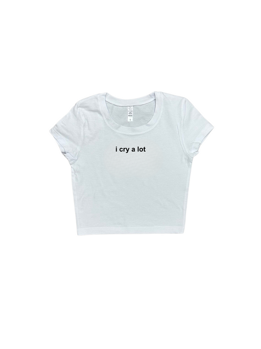 I cry A lot Baby Tee