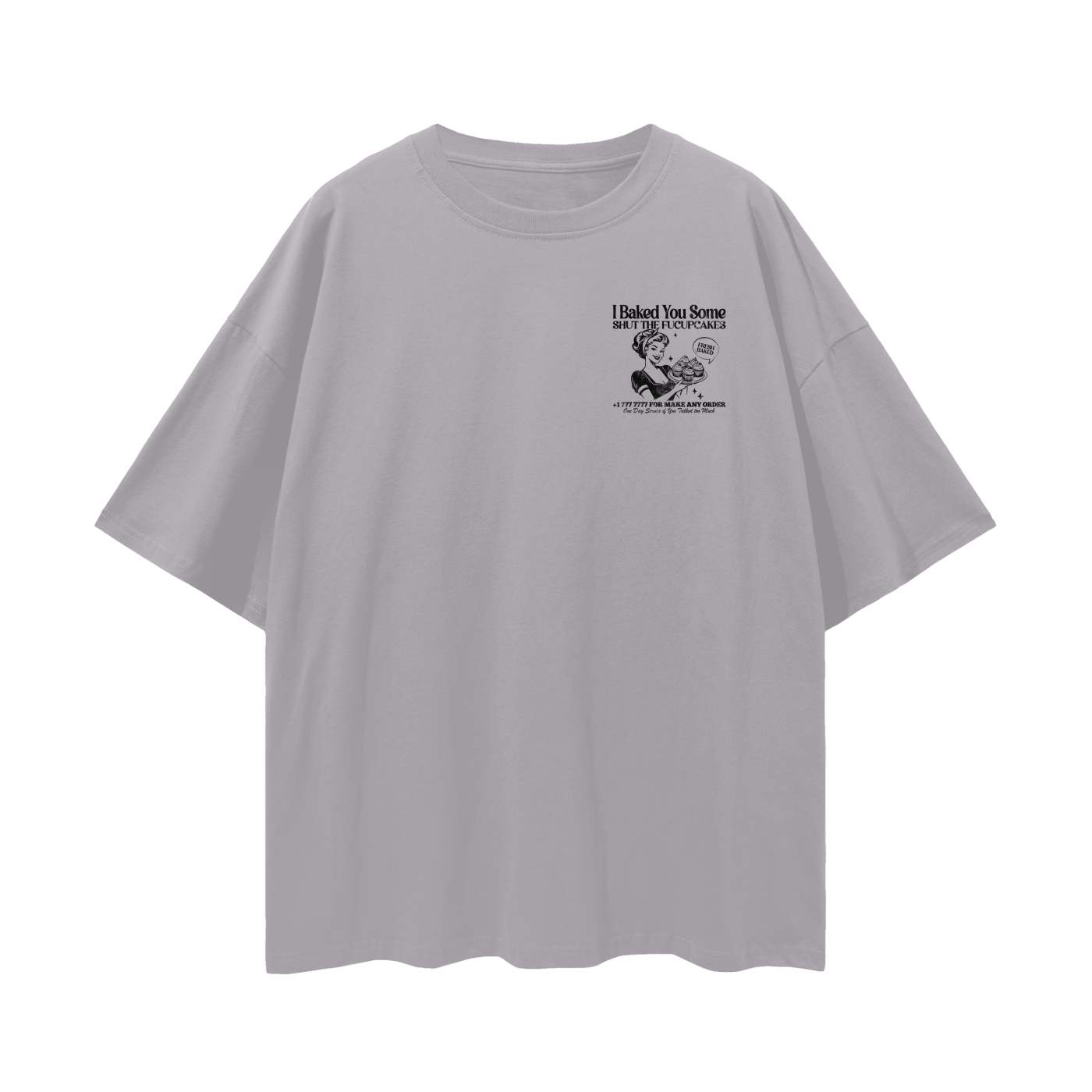 BAKED YOU SOME TEE (FRONT&BACK)