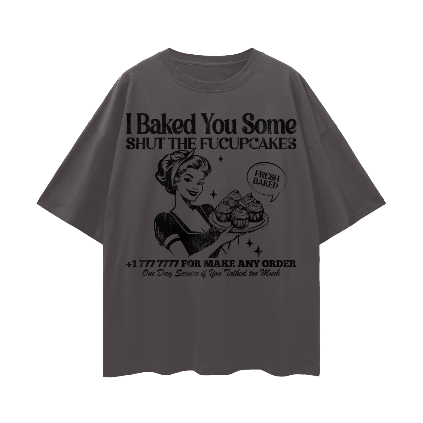 BAKED YOU SOME TEE (FRONT)