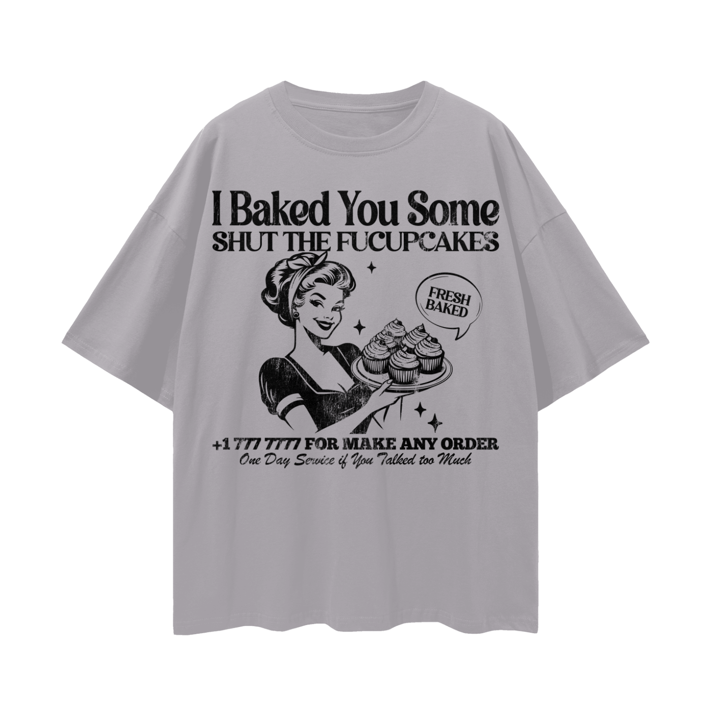 BAKED YOU SOME TEE (FRONT)
