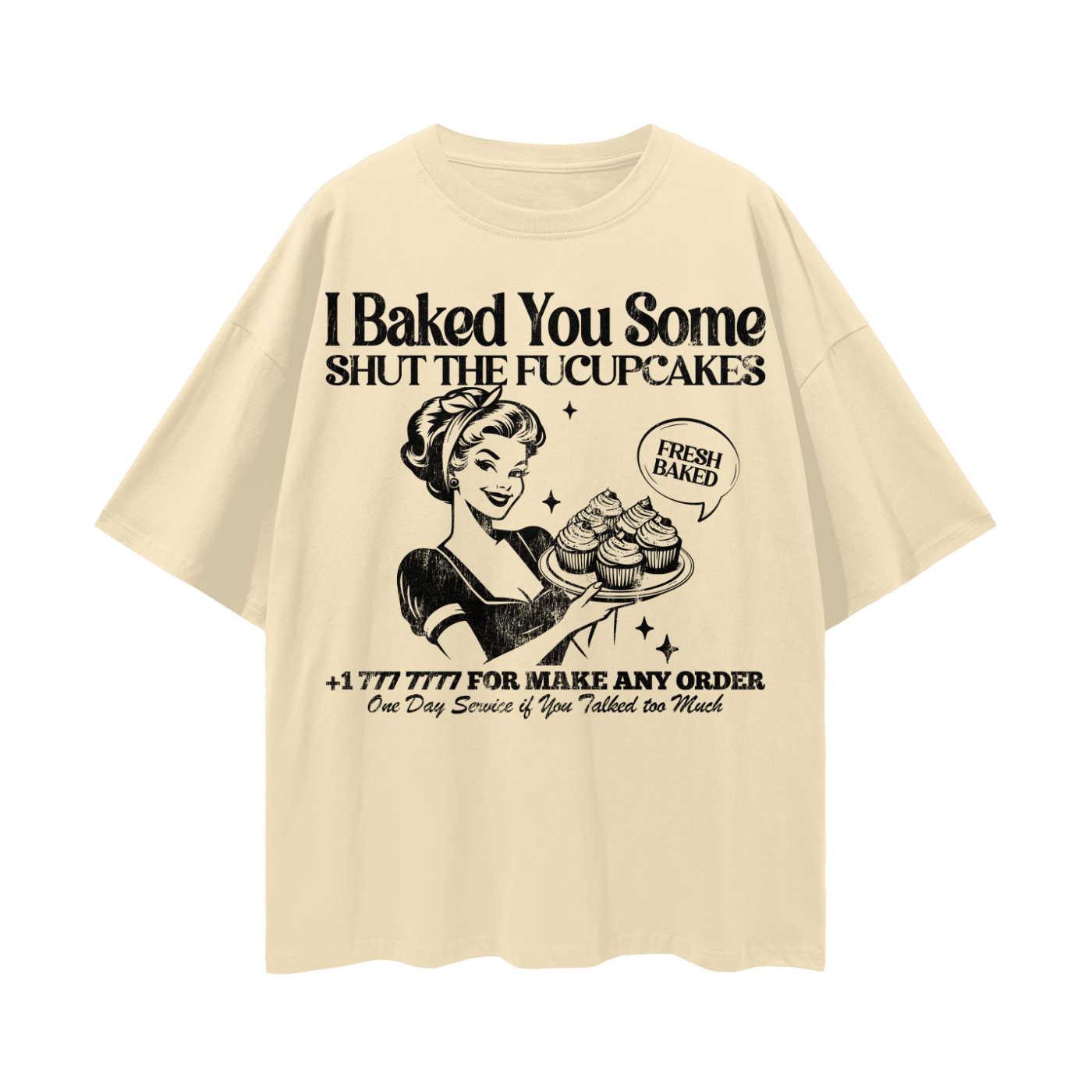 BAKED YOU SOME TEE (FRONT)